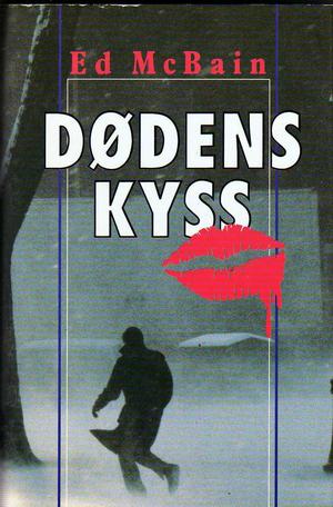 "Dødens kyss - en roman fra 87. politidistrikt" av Ed McBain