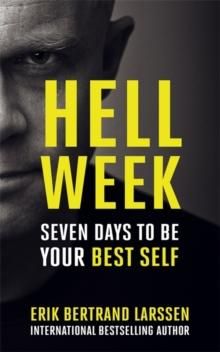 Hell week - seven days to be your best self