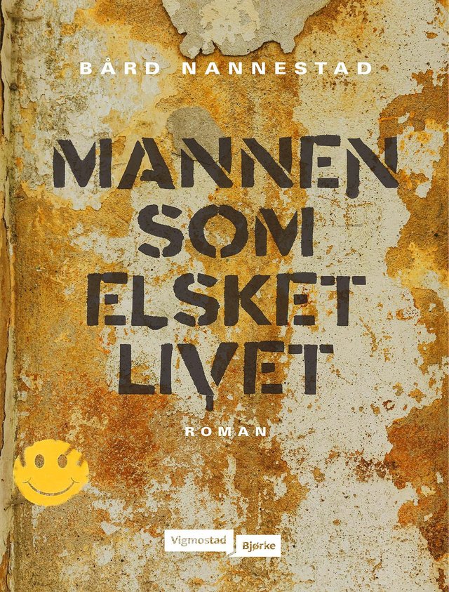 "Mannen som elsket livet - roman" av Bård Nannestad