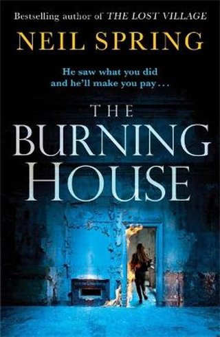 "The Burning House" av Neil Spring