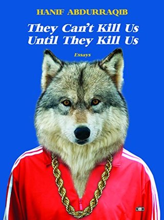"They Can't Kill Us Until They Kill Us" av Hanif Abdurraqib