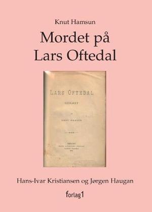 "Mordet på Lars Oftedal" av Knut Hamsun