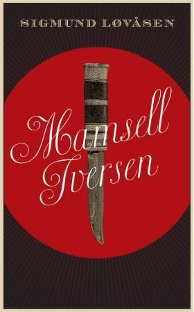 "Mamsell Iversen roman" av Sigmund Løvåsen