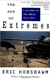 Age of extremes - the short twentieth century 1914-1991