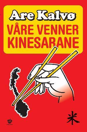 "Våre venner kinesarane" av Are Kalvø