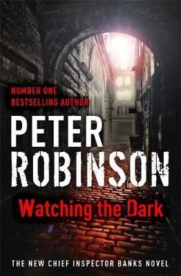 "Watching the dark" av Peter Robinson