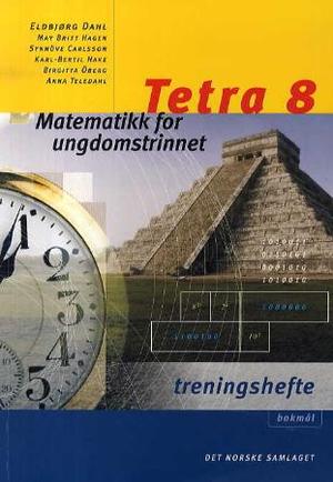 "Tetra 8 - Treningshefte : matematikk for ungdomstrinnet" av Eldbjørg Dahl