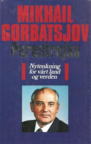 Perestrojka - nytenkning for vårt land