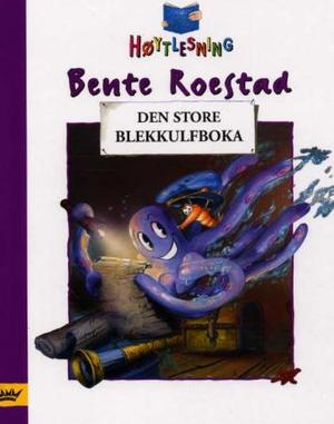 "Den store Blekkulfboka" av Bente Roestad