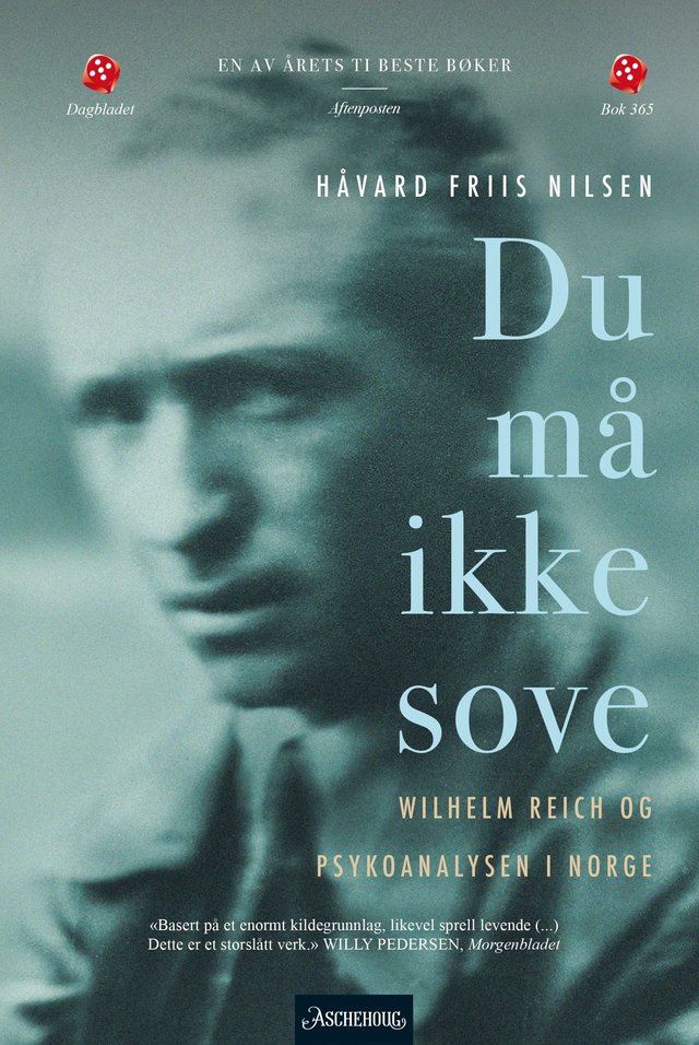 "Du må ikke sove - Wilhelm Reich og psykoanalysen i Norge" av Håvard Friis Nilsen
