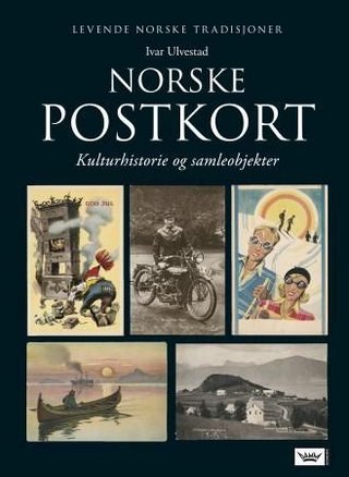 "Norske postkort - kulturhistorie og samleobjekter" av Ivar Ulvestad