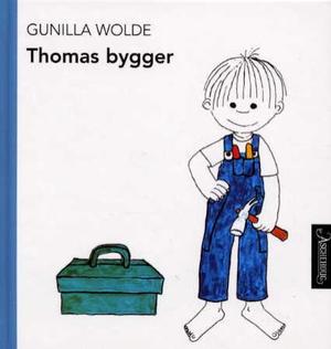 "Thomas bygger" av Gunilla Wolde