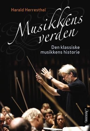 Musikkens verden - den klassiske musikkens historie