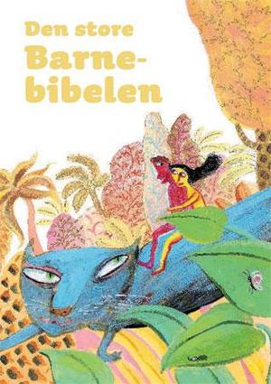 "Den store barnebibelen" av Synne Garff