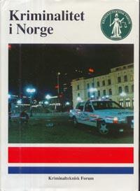 "Kriminalitet i Norge - et sammendrag av grunntankene i kriminalmeldingen" av Bjørn Bjørnsen