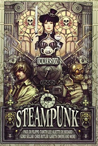 The Immersion Book of Steampunk