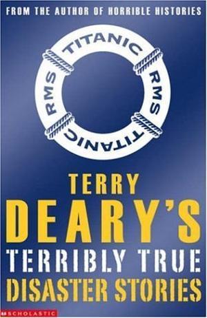 "Terry Deary's Terribly True Disaster Stories (Terry Deary's Terribly True Stories)" av Terry Deary