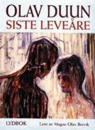 "Siste leveåre" av Olav Duun