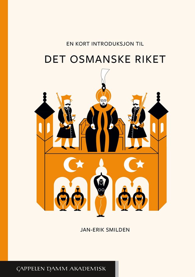 "En kort introduksjon til Det osmanske riket" av Jan-Erik Smilden