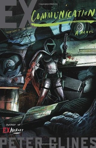 "Ex-Communication A Novel" av Peter Clines