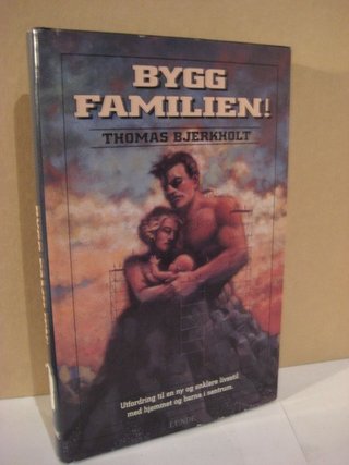 "Bygg familien" av Thomas Bjerkholt