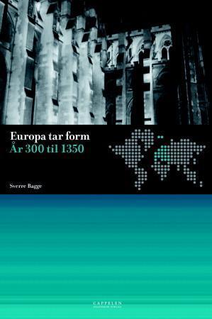 "Europa tar form år 300 til 1350" av Sverre Bagge