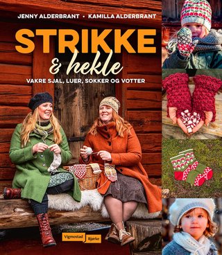 "Strikke og hekle - vakre sjal, luer, sokker og votter" av Jenny Alderbrant