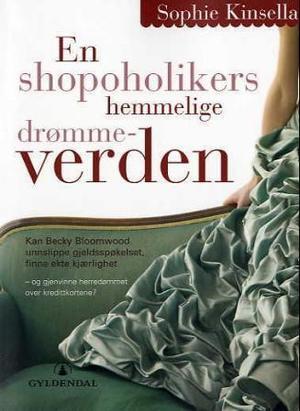 "En shopoholikers hemmelige drømmeverden" av Sophie Kinsella