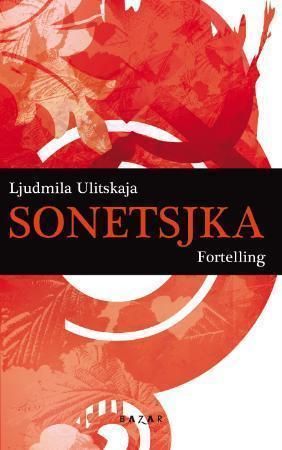 "Sonetsjka fortelling" av Ljudmila Ulitskaja