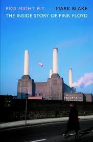 "Pigs might fly the inside story of Pink Floyd" av Mark Blake