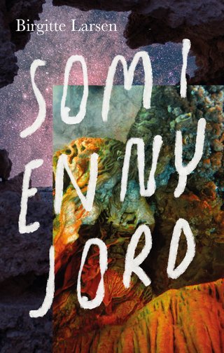 "Som i en ny jord" av Birgitte Larsen