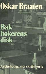 "Bak høkerens disk" av Oskar Braaten