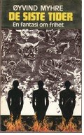 De siste tider - en fantasi om frihet