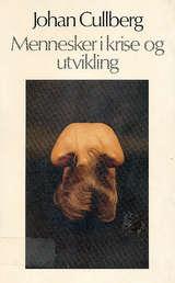 Mennesker i krise og utvikling - en psykoanalytisk og sosialpsykiatrisk studie