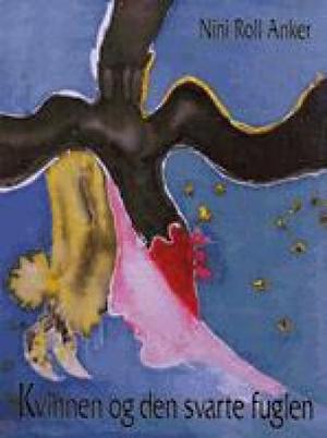 "Kvinnen og den svarte fuglen" av Nini Roll Anker