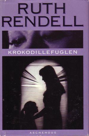 "Krokodillefuglen" av Ruth Rendell