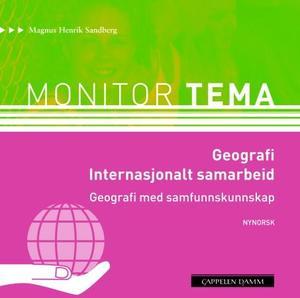 "Monitor tema - geografi -internasjonalt samarbeid : geografi med samfunnskunnskap" av Magnus Henrik Sandberg