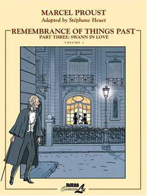 "REMEMBRANCE OF THINGS PAST Love of Swann Pt. 3, v. 1 (Remembrance of Things Past (NBM ComicsLit))" av Marcel & Heuet, Stephane Proust