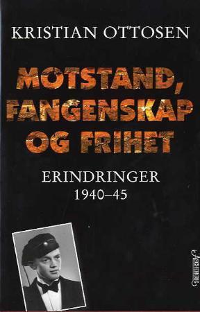 "Motstand, fangenskap og frihet - endringer 1940-45" av Kristian Ottosen