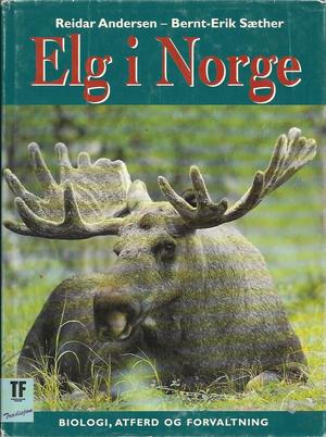"Elg i Norge - biologi, atferd og forvaltning" av Reidar Andersen