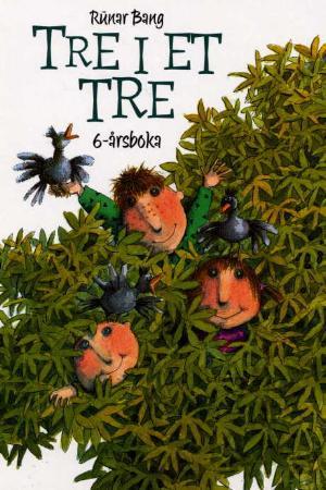 "Tre i et tre - 6-årsboka" av Runar Bang