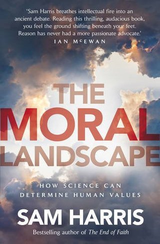 The Moral Landscape - How Science Can Determine Human Values