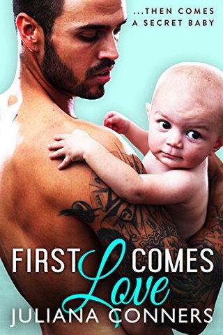 "First Comes Love (Bradford Brothers and Friends Book 3)" av Juliana Conners