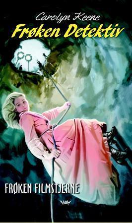 "Frøken Detektiv - frøken filmstjerne" av Carolyn Keene
