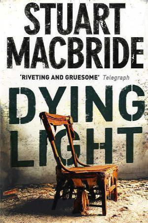 "Dying light" av Stuart MacBride