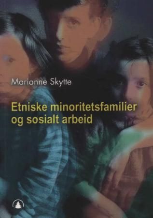 Etniske minoritetsfamilier og sosialt arbeid