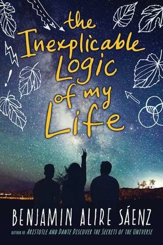 "The Inexplicable Logic of My Life" av Benjamin Alire Saenz