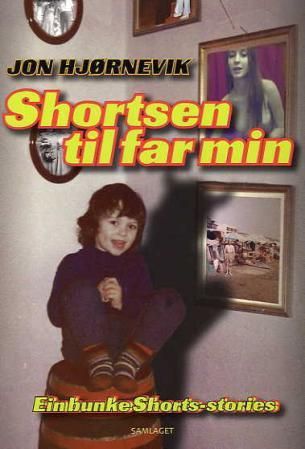 Shortsen til far min - ein bunke shorts-stories