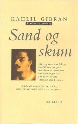 "Sand og skum - dikt, aforismer og lignelser" av Kahlil Gibran