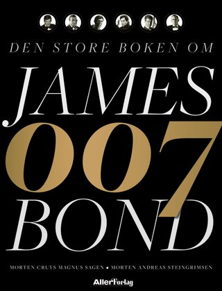 "Den store boken om James Bond 007" av Morten Cruys Magnus Sagen